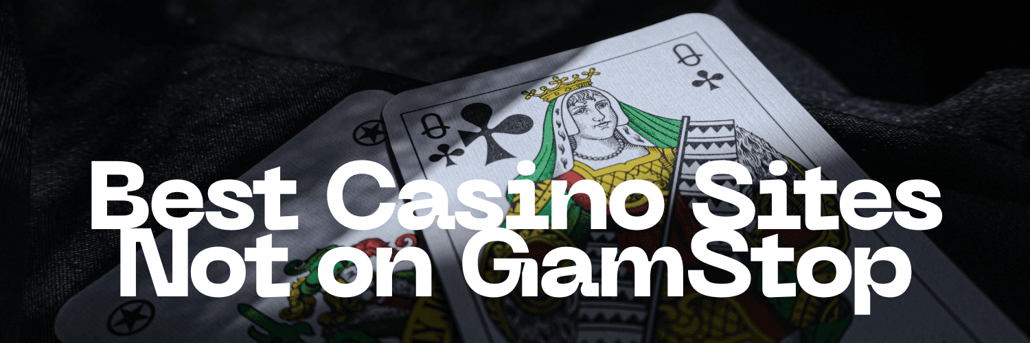 Casino Sites Not on Gamstop Explore Your Options Casino Sites Not on Gamstop Explore Your Options